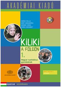Kiliki A Földön 1. - Magyar Nyelvkönyv Gyerekeknek