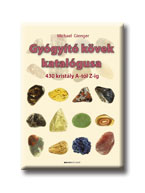 Gyógyító Kövek Katalógusa - 430 Kristály A- Tól Z-Ig.