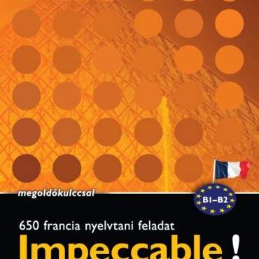 Impeccable! - 650 Francia Nyelvtani Feladat Megoldókulccsal